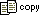 Copy